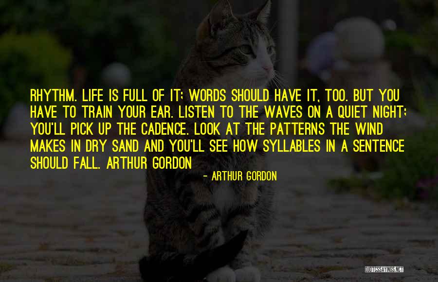 You May Fall But Pick Yourself Up Quotes By Arthur Gordon You May Fall But Pick Yourself Up Quotes By Arthur Gordon
