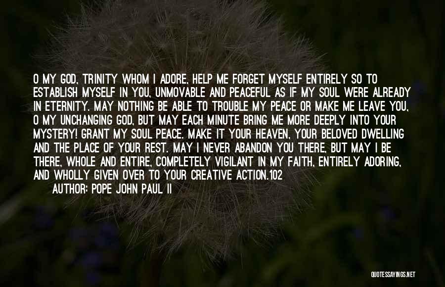 You May Forget Me Quotes By Pope John Paul II