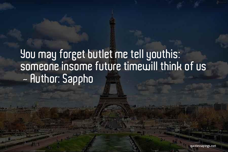 You May Forget Me Quotes By Sappho