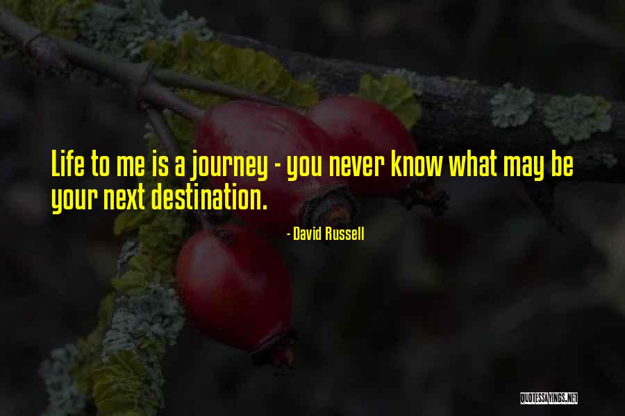 You May Know Me Quotes By David Russell