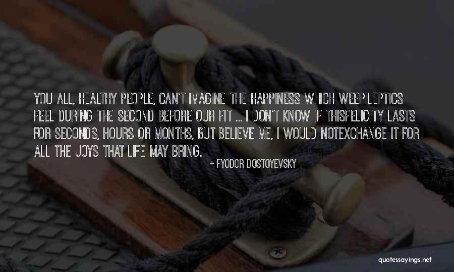 You May Know Me Quotes By Fyodor Dostoyevsky You May Know Me Quotes By Fyodor Dostoyevsky