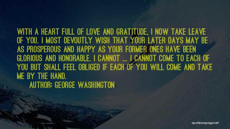 You May Leave Me Quotes By George Washington