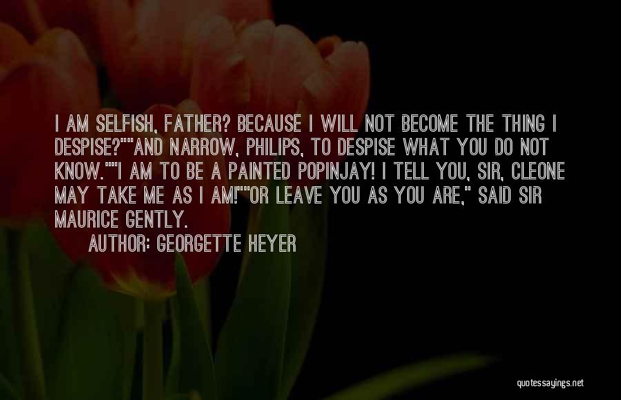 You May Leave Me Quotes By Georgette Heyer