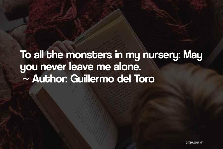 You May Leave Me Quotes By Guillermo Del Toro