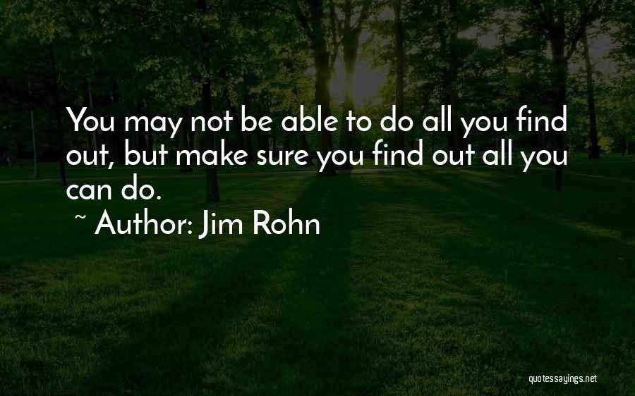 You May Not Be Quotes By Jim Rohn