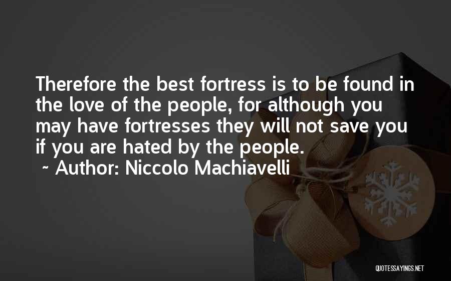 You May Not Be The Best Quotes By Niccolo Machiavelli