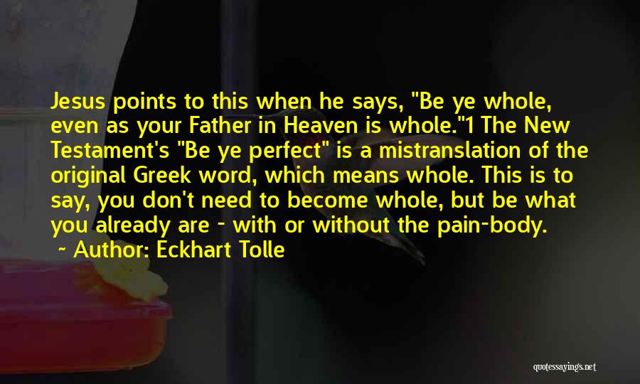 You May Not Be The Perfect Father Quotes By Eckhart Tolle