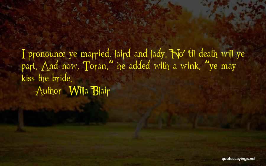 You May Not Kiss The Bride Quotes By Willa Blair