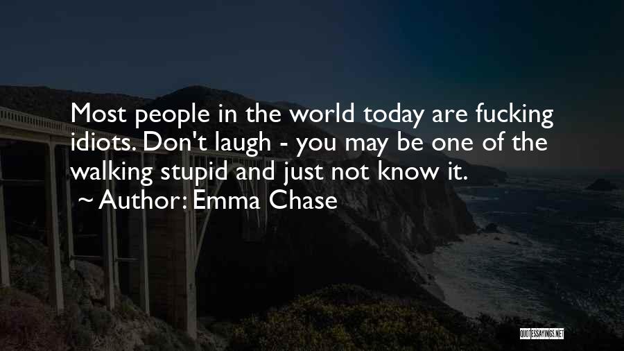 You May Not Know Quotes By Emma Chase