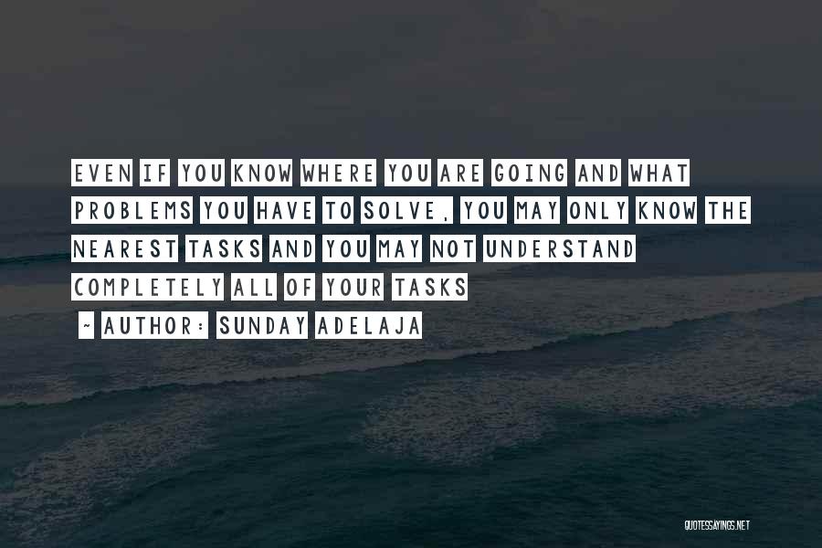 You May Not Know Quotes By Sunday Adelaja