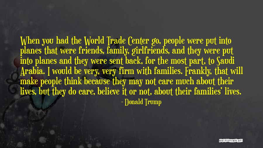 You May Not Think I Care For You Quotes By Donald Trump You May Not Think I Care For You Quotes By Donald Trump
