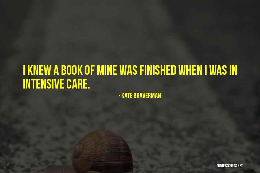 You May Not Think I Care For You Quotes By Kate Braverman You May Not Think I Care For You Quotes By Kate Braverman