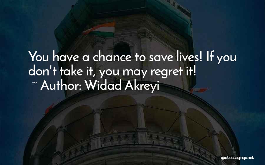 You May Regret Quotes By Widad Akreyi