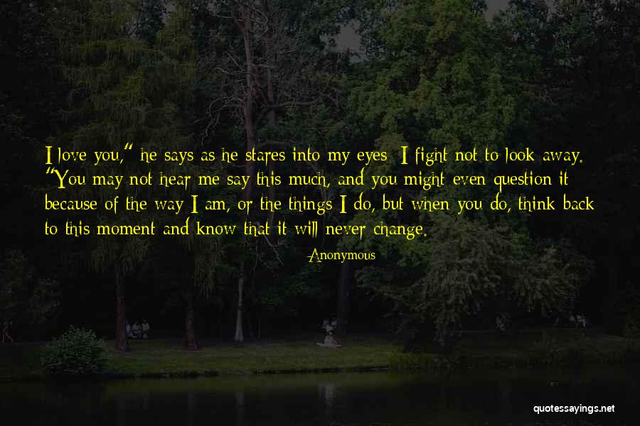You May Think You Know Me Quotes By Anonymous You May Think You Know Me Quotes By Anonymous