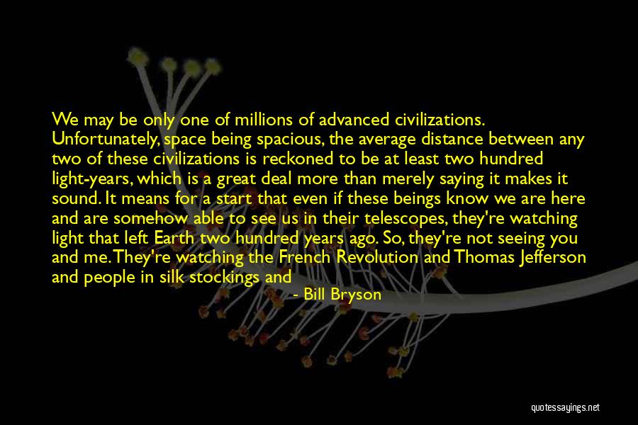 You May Think You Know Me Quotes By Bill Bryson You May Think You Know Me Quotes By Bill Bryson