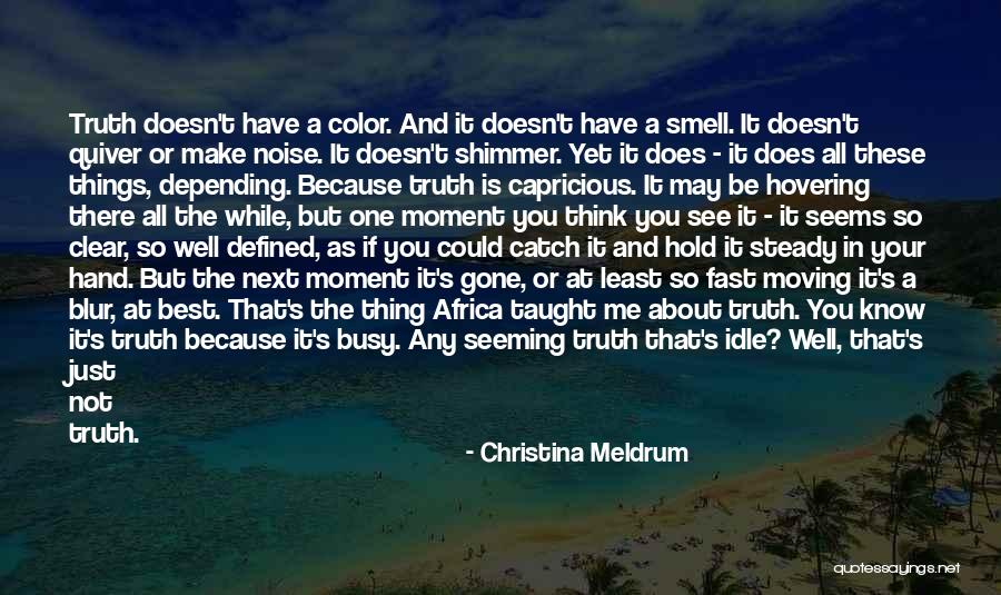You May Think You Know Me Quotes By Christina Meldrum You May Think You Know Me Quotes By Christina Meldrum