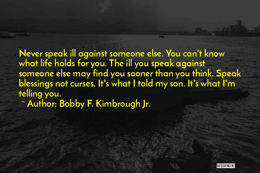 You May Think You Know Someone Quotes By Bobby F. Kimbrough Jr.