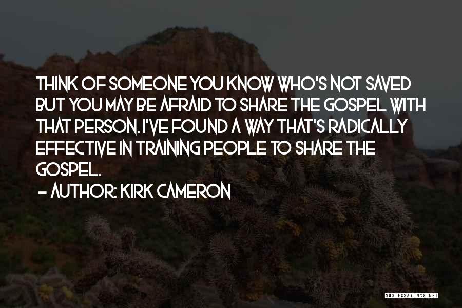 You May Think You Know Someone Quotes By Kirk Cameron