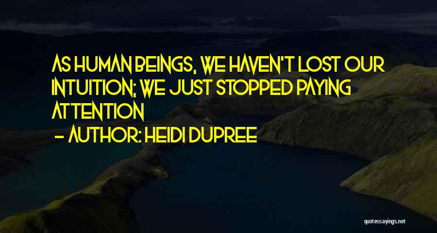 You Me And Dupree Quotes By Heidi DuPree