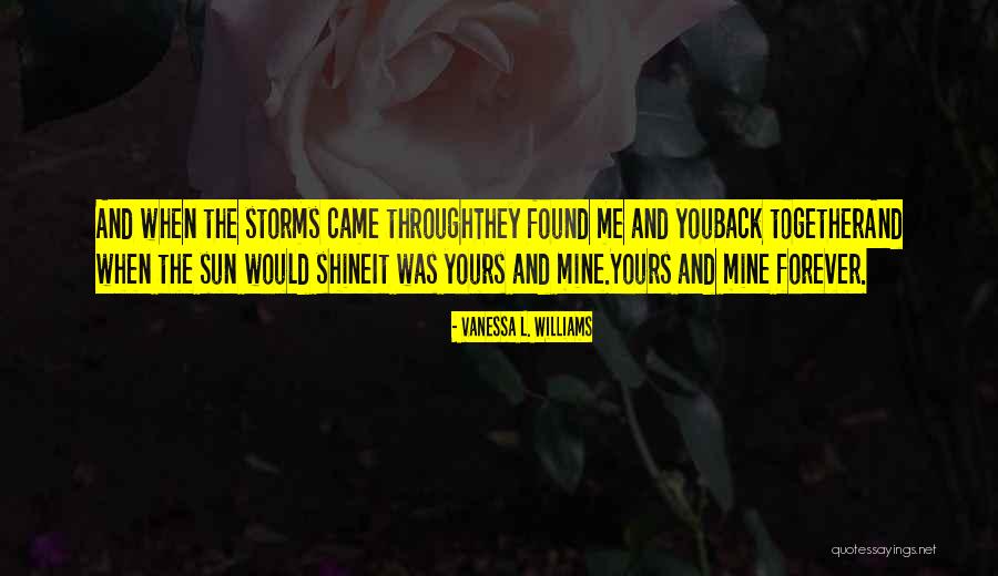 You Me Together Forever Quotes By Vanessa L. Williams You Me Together Forever Quotes By Vanessa L. Williams
