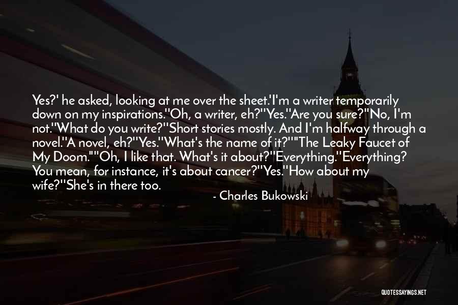 You Mean Everything Me Quotes By Charles Bukowski You Mean Everything Me Quotes By Charles Bukowski