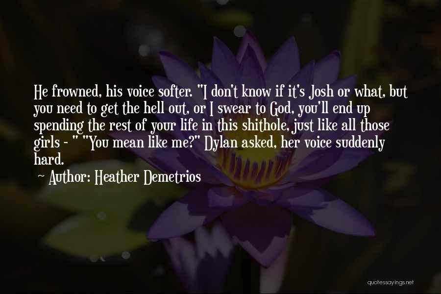 You Mean Life To Me Quotes By Heather Demetrios