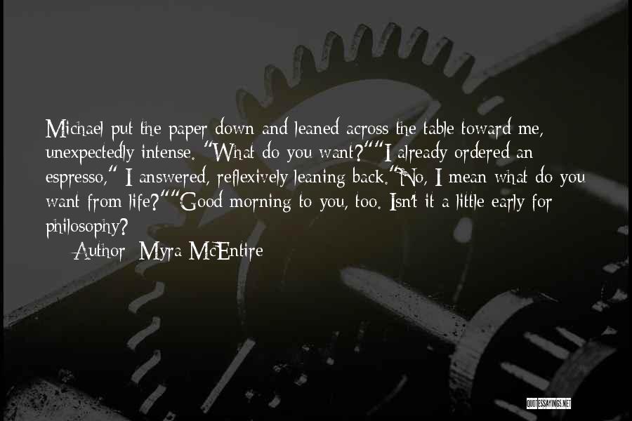 You Mean Life To Me Quotes By Myra McEntire