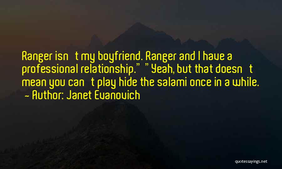 You Mean So Much To Me Boyfriend Quotes By Janet Evanovich