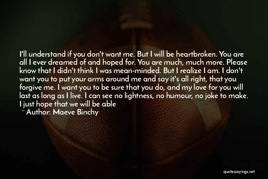 You Mean So Much To Me I Love You Quotes By Maeve Binchy