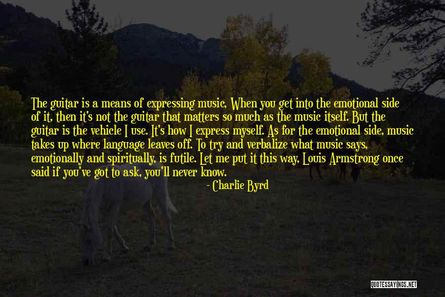 You Mean So Much To Me Quotes By Charlie Byrd