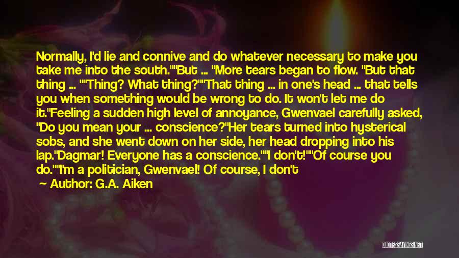 You Mean Something To Me Quotes By G.A. Aiken
