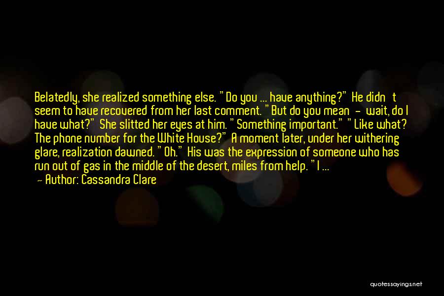 You Mean Something To Someone Quotes By Cassandra Clare