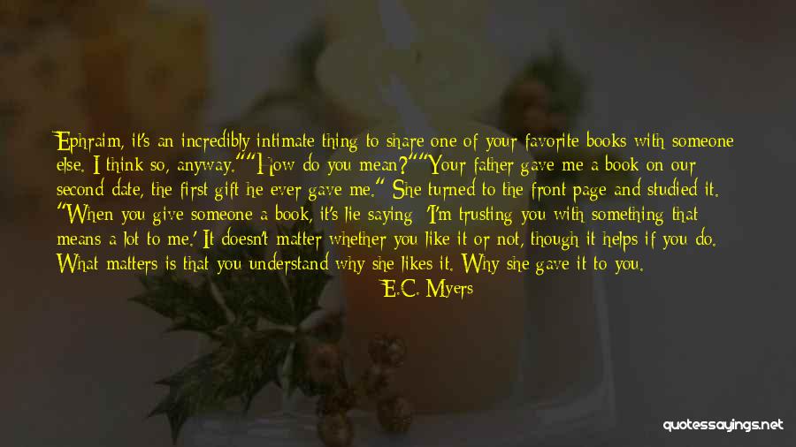 You Mean Something To Someone Quotes By E.C. Myers