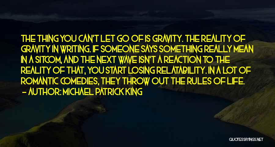 You Mean Something To Someone Quotes By Michael Patrick King