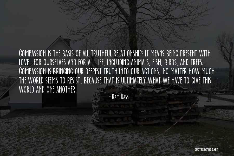 You Mean The World To Me My Love Quotes By Ram Dass You Mean The World To Me My Love Quotes By Ram Dass
