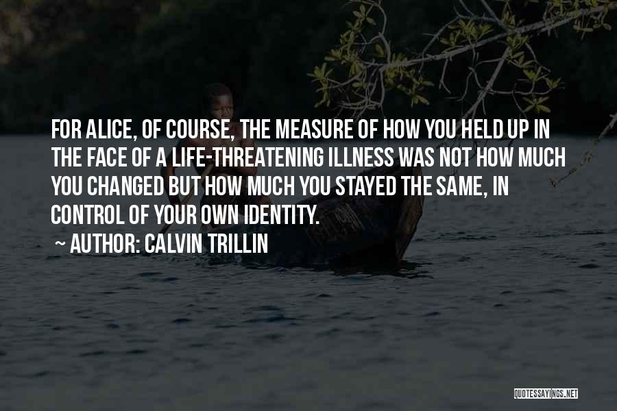 You Measure Up Quotes By Calvin Trillin