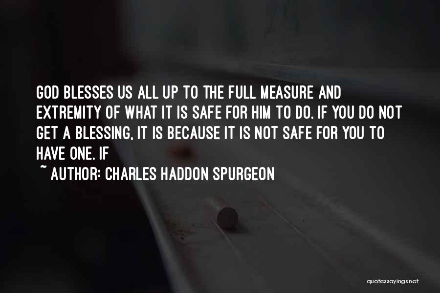 You Measure Up Quotes By Charles Haddon Spurgeon