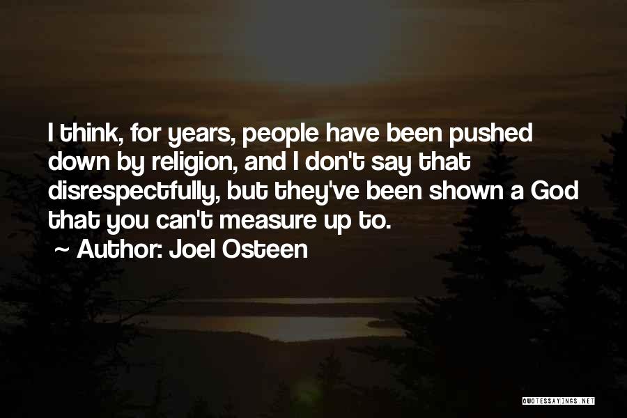 You Measure Up Quotes By Joel Osteen