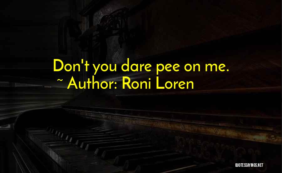 You Melt Me Quotes By Roni Loren