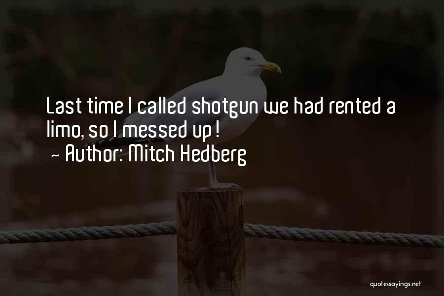 You Messed Up Funny Quotes By Mitch Hedberg