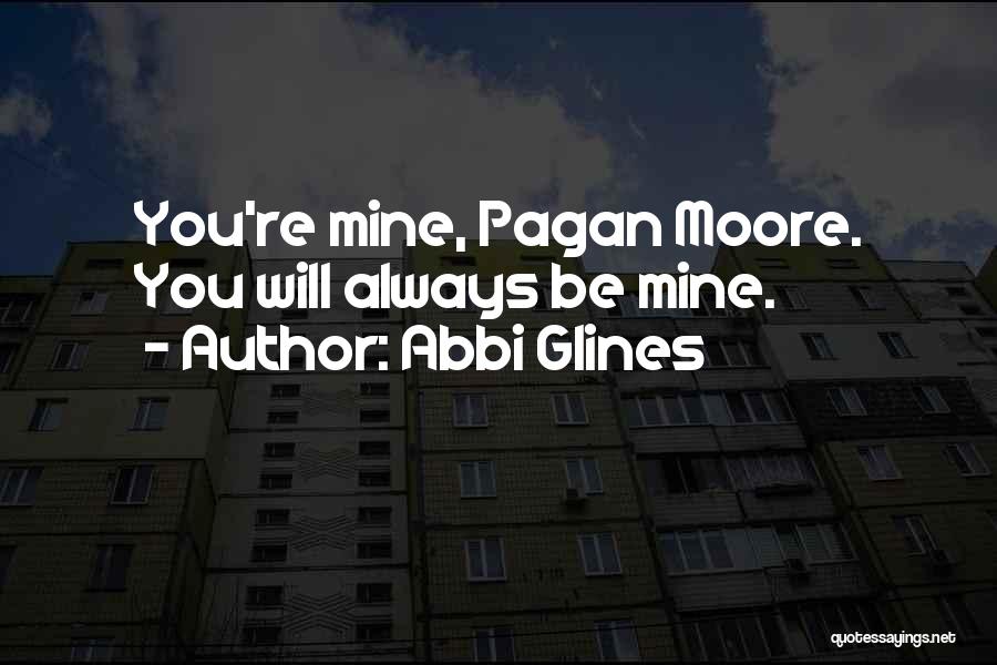 You Mines Quotes By Abbi Glines