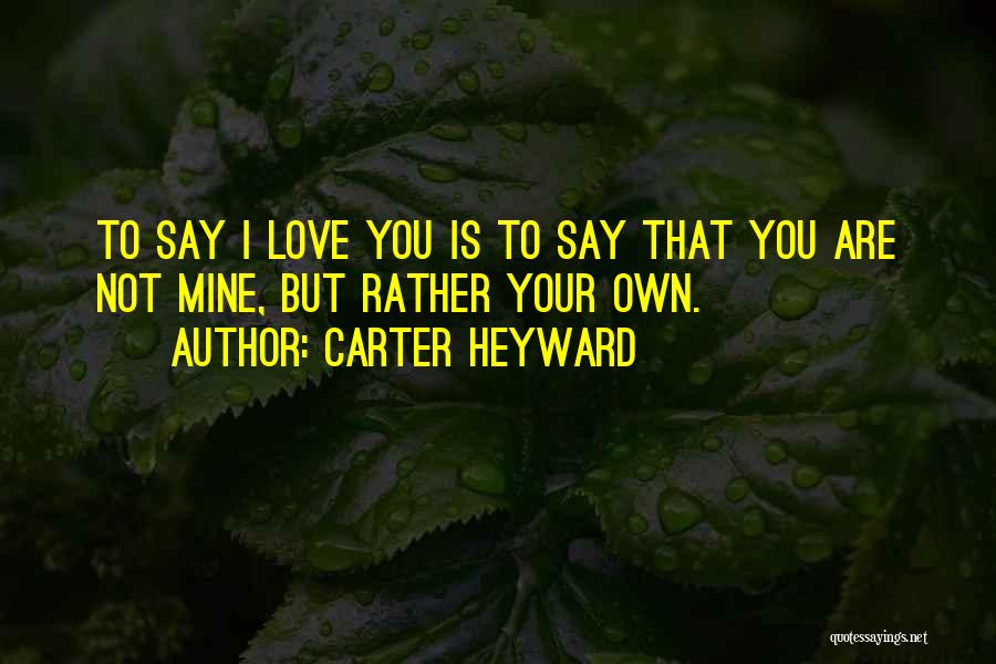 You Mines Quotes By Carter Heyward