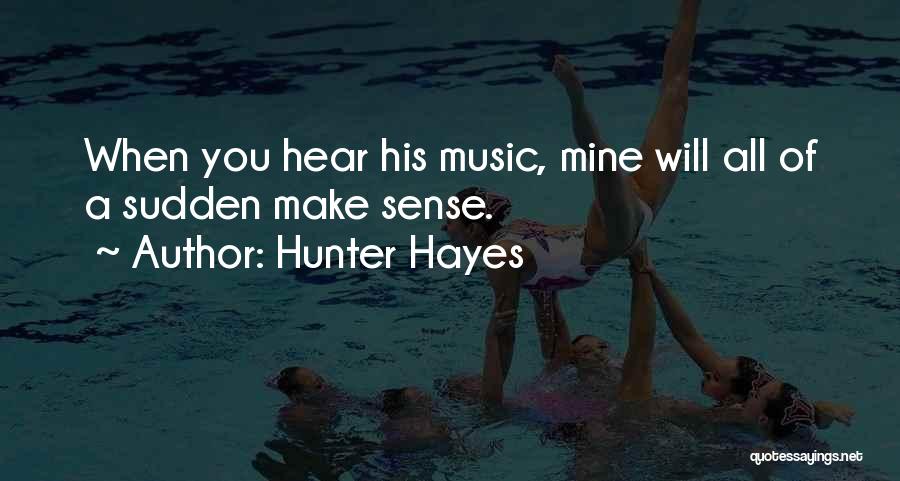 You Mines Quotes By Hunter Hayes