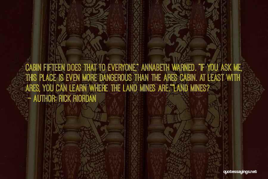 You Mines Quotes By Rick Riordan