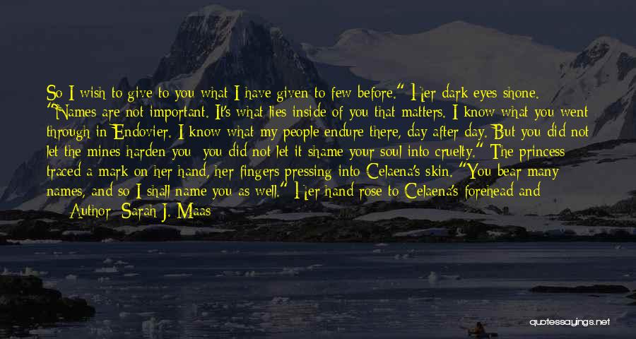 You Mines Quotes By Sarah J. Maas