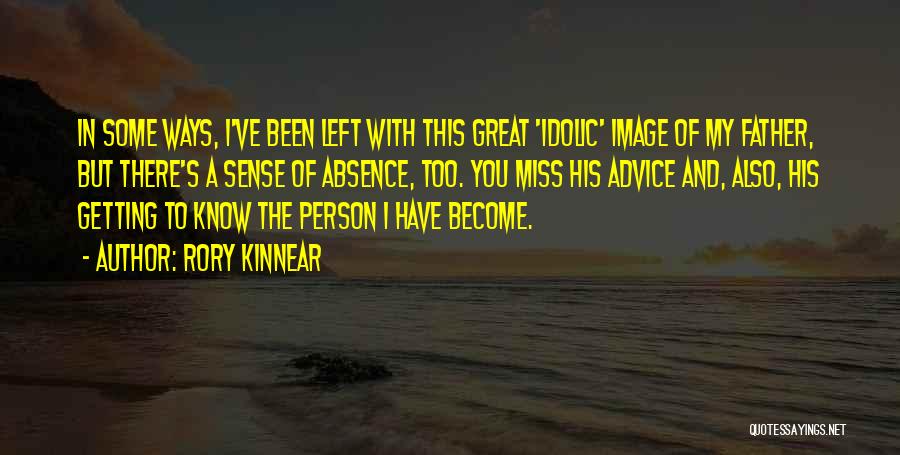 You Miss A Person Quotes By Rory Kinnear