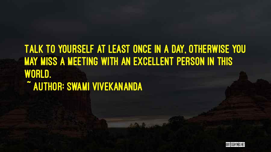 You Miss A Person Quotes By Swami Vivekananda