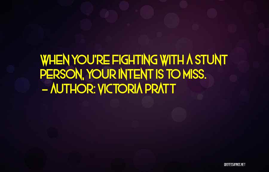You Miss A Person Quotes By Victoria Pratt