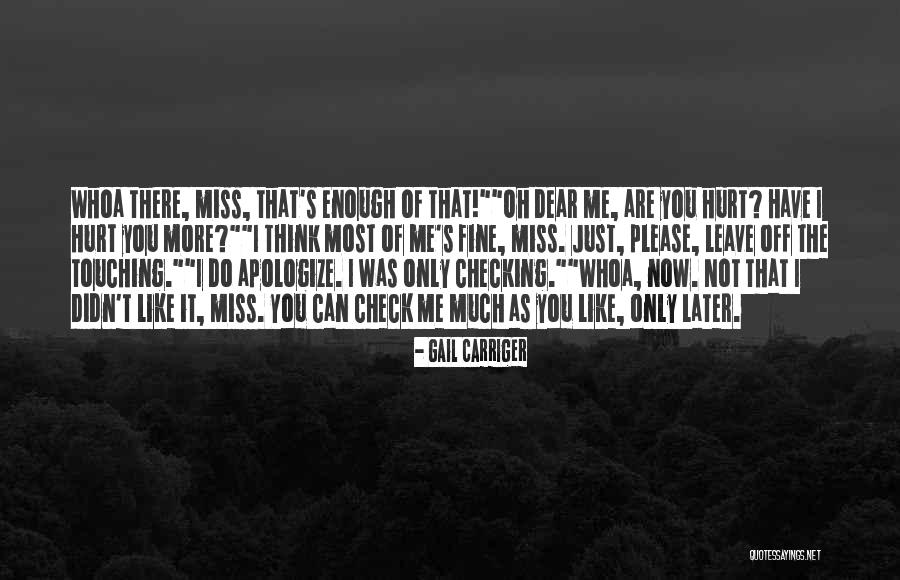 You Miss Me Now Quotes By Gail Carriger You Miss Me Now Quotes By Gail Carriger
