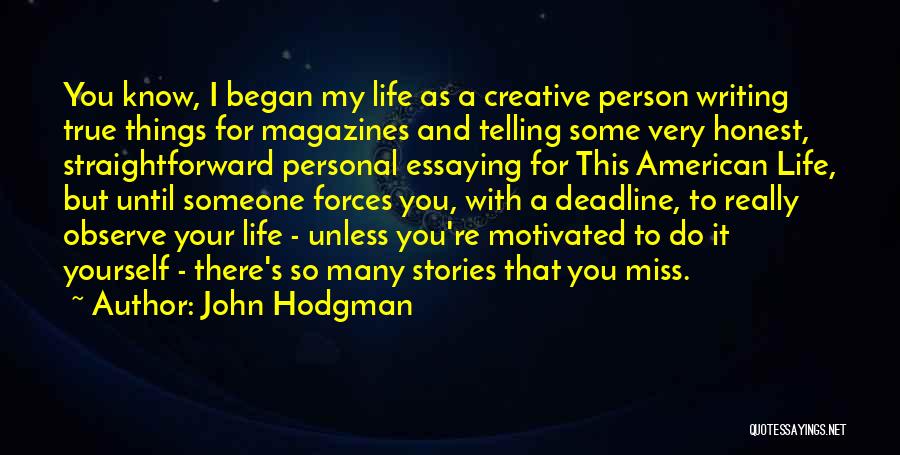 You Miss Someone Quotes By John Hodgman